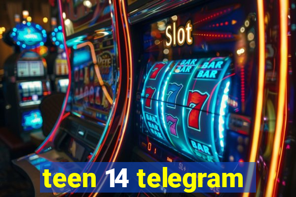 teen 14 telegram